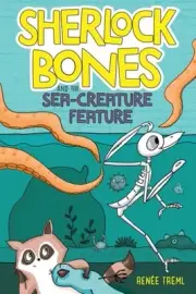 Sherlock Bones 2 : Sherlock Bones And the Sea-creature Feature, Hardcover by ...