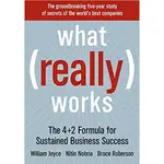 WHAT REALLY WORKS: THE 4+2 FORMULA FOR... , 9780060512781