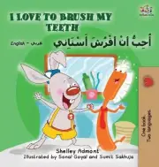 I Love to Brush My Teeth: English Arabic Book for Kids - Bilingual (English