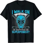 [X.Style] I Walk On Water What's Your Superpower ice Hockey Player ds997 T-Shirt (S) Black