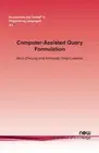 Computer-Assisted Query Formulation by Alvin Cheung (English) Paperback Book