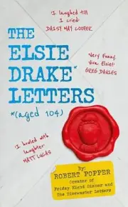 The Elsie Drake Letters (aged 104) by Robert Popper Hardcover Book