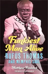 在飛比找三民網路書店優惠-Funkiest Man Alive: Rufus Thom