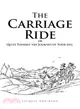 The Carriage Ride ― Or Quite Possibly the Journey of Your Life