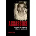 ASSASSINS: COLD-BLOODED AND PRE-MEDITATED KILLINGS THAT SHOOK THE WORLD