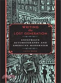 在飛比找三民網路書店優惠-Writing the Lost Generation: E