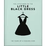 THE LITTLE BOOK OF THE LITTLE BLACK DRESS: 100 YEARS OF A FASHION ICON/ORANGE HIPPO! ESLITE誠品