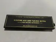 "KICKING ASS AND TAKING NOTES" - BLACK INK PEN