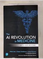 THE AI REVOLUTION IN MEDICINE: GPT-4 AND BEY【T5／電腦_DHM】書寶二手書