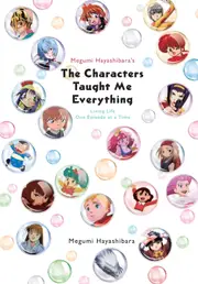 Megumi Hayashibara's The Characters Taught Me Everything