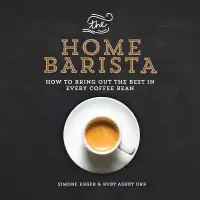 在飛比找博客來優惠-The Home Barista: How to Bring