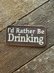 I’d Rather Be Drinking Patch- 3 X 1 1/2" Sew/Iron On Patch Funny