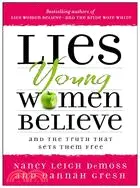 在飛比找三民網路書店優惠-Lies Young Women Believe: And 