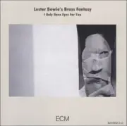 LESTER BOWIE - I Only Have Eyes For You - CD - Import Original Recording NEW