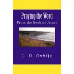 PRAYING THE WORD FROM THE BOOK OF JAMES