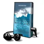 CONVERSATIONS WITH GOD: AN UNCOMMON DIALOGUE