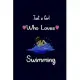 Just A Girl Who Loves Swimming: Notebook, Journal lined notebook 6x9 - 120 pages, Funny Swimming Lovers Girl Gifts