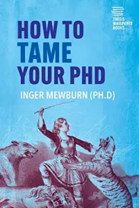 在飛比找誠品線上優惠-How to Tame your PhD: (second 