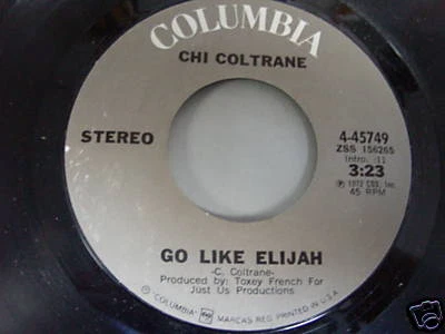 CHI COLTRANE 45 GO LIKE ELIJAH / It's Really Come To This COLUMBIA RECORDS MINT
