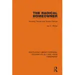 THE RADICAL HOMEOWNER: HOUSING TENURE AND SOCIAL CHANGE