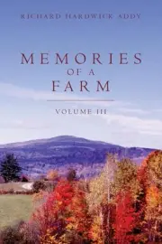 Memories of a Farm Vol III by Richard Hardwick Addy (English) Paperback Book