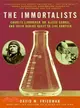 The Immortalists ─ Charles Lindbergh, Dr. Alexis Carrel, and Their Daring Quest to Live Forever