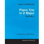 LUDWIG VAN BEETHOVEN - PIANO TRIO IN D MAJOR - OP.70 NO.1 - A SCORE PIANO, CELLO AND VIOLIN