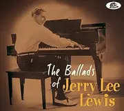 Ballads Of Jerry Lee Lewis