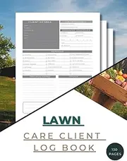 Lawn Care Client Log Book | garden planner and log book: Track Appointments, Services & Payments |Simple Lawn Mowing And Landscape Appointment Logbook