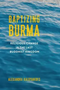 在飛比找誠品線上優惠-Baptizing Burma: Religious Cha