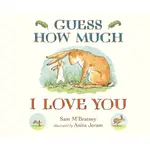 GUESS HOW MUCH I LOVE YOU (硬頁書)(英國版)/SAM MCBRATNEY【三民網路書店】