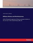 Military History and Reminiscences: of the Thirteenth regiment of Illinois volun