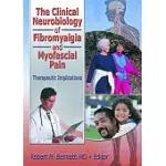 THE CLINICAL NEUROBIOLOGY OF FIBROMYALGIA AND MYOFASCIAL PAIN: THERAPEUTIC IMPLICATIONS