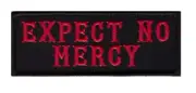Expect No Mercy Patch Iron on Sew on