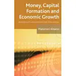 MONEY, CAPITAL FORMATION AND ECONOMIC GROWTH: INTERNATIONAL COMPARISON WITH TIME SERIES ANALYSIS