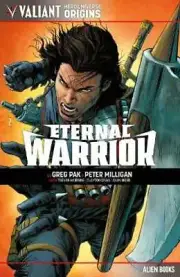 Valiant Hero Universe Origins: Eternal Warrior by Greg Pak: New