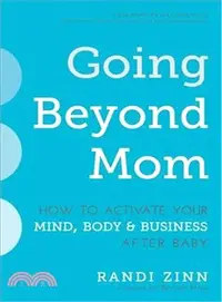 在飛比找三民網路書店優惠-Going Beyond Mom ─ How to Acti