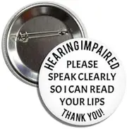 [Lunch Money] HEARING IMPAIRED Please Speak Clearly So I Can Read Your Lips Thank You! Awareness Button Badge Pin, Metal, metal