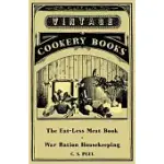 THE EAT-LESS MEAT BOOK - WAR RATION HOUSEKEEPING