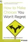 Kay Arthur How to Make Choices you Won't Regret (Paperback) (US IMPORT)