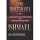 The Descendants of Ishmael: A Religion of Righteousness or A Martyrs Death Squad