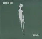 Drunk on Light, Weevil, New Import,Limited Edition