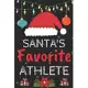 Santa’’s Favorite athlete: A Super Amazing Christmas athlete Journal Notebook.Christmas Gifts For athlete. Lined 100 pages 6