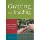 Grafting & Budding: A Practical Guide for Fruit and Nut Plants and Ornamentals