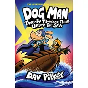 Dog Man: Twenty Thousand Fleas Under The Sea by Dav Pilkey - Book