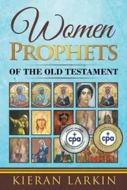 Women Prophets of the Old Testament by Kieran Larkin (English) Paperback Book