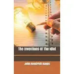 THE INVENTIONS OF THE IDIOT