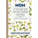 Mom, I Want To Hear Your Story: A Mother’’s Journal To Share Her Life, Stories, Love And Special Memories