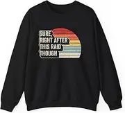 [Generic] Vintage Retro Sure Right After This Raid Funny Gamer Gifts Sweatshirt for Adults Crew Neck Long Sleeve Pullover