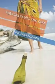 Vola piA1 in alto che puoi, Michela-Schintu 9781796584349 Fast Free Shipping-,